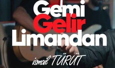 İsmail TÜRÜT Gemi Gelir Limandan