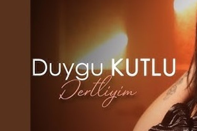 Duygu Kutlu - Dertliyim şarkı sözleri