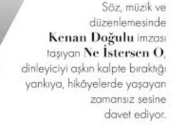Kenan Doğulu Ne İstersen O şarkı sözleri