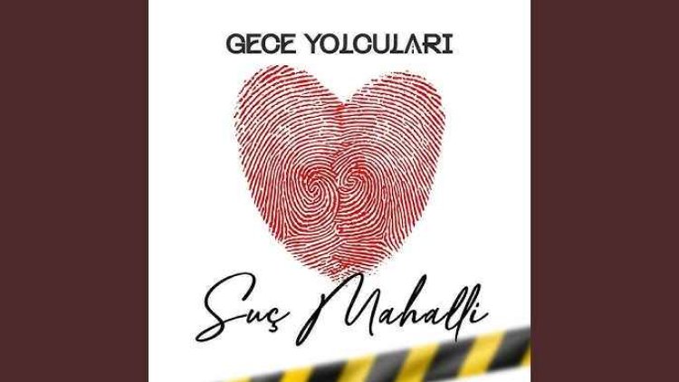 Gece Yolcuları- Suç Mahalli şarkı sözleri