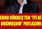 Ebru Gündeş İyi ki Doğmuşum şarkı sözleri