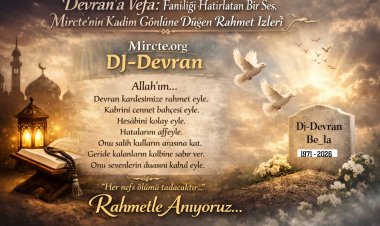 Dj-Devran İçin Rahmet ve Anma Yazısı