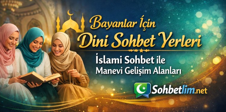 Bayanlar için dini sohbet yerleri