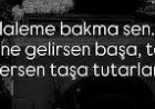 Elaleme Bakma Sen… İşlerine Gelirsen Başa, Ters Düşersen Taşa Tutarlar
