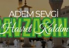 Adem Sevgi – Ravzasına Hasret Kaldım ilahi sözleri