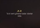 Ta ki seni görene kadar.şarkı sözleri