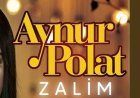 Aynur Polat Zalim şarkı sözleri