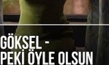 Göksel Peki Öyle Olsun sözleri