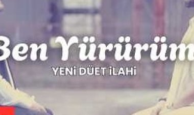 Hasan Dursun  Ahmet Çetinkaya  Ben Yürürüm ilahi sözleri