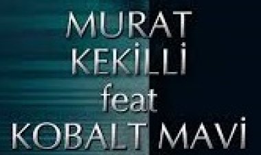 Murat Kekilli Kobalt Mavi Göç şarkı sözleri