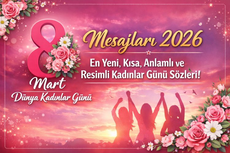 8 mart dünya kadınlar gününüz kutlu olsun