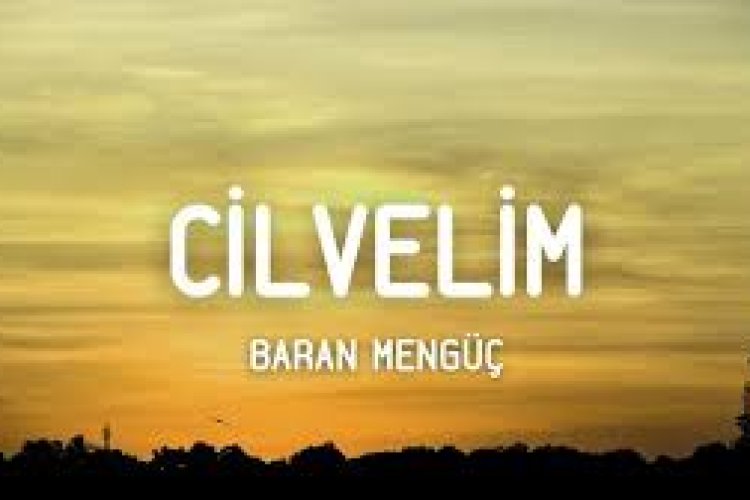Baran Mengüç - Cilvelim