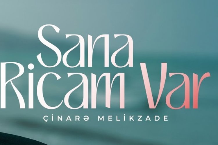 Çinare Melikzade - Sana Ricam Var