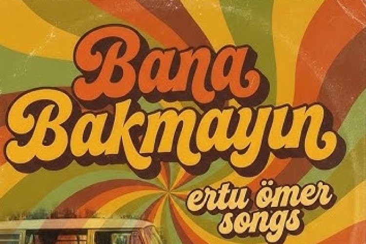 Bana Bakmayın