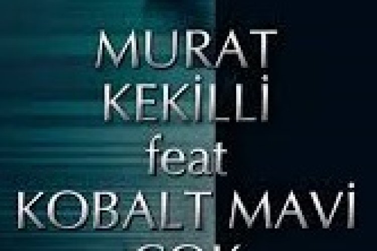 Murat Kekilli Kobalt Mavi Göç şarkı sözleri