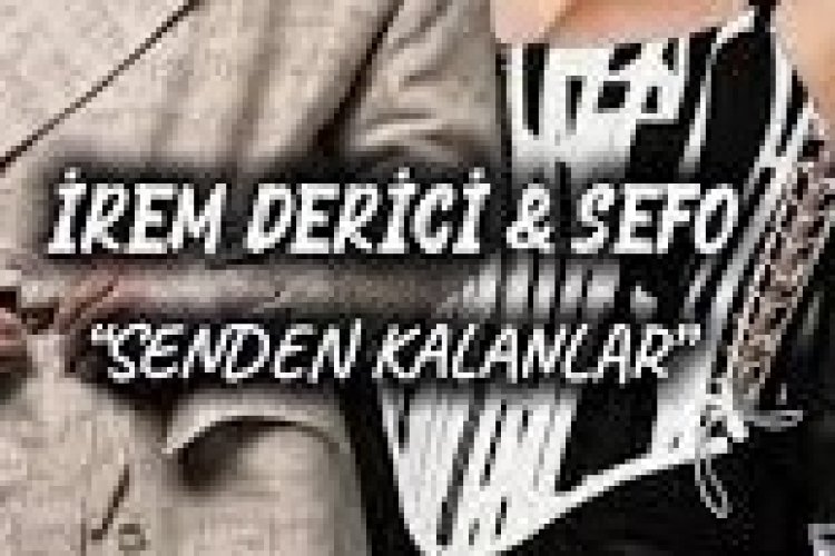 Sefo, İrem Derici Senden Kalanlar şarkı sözleri