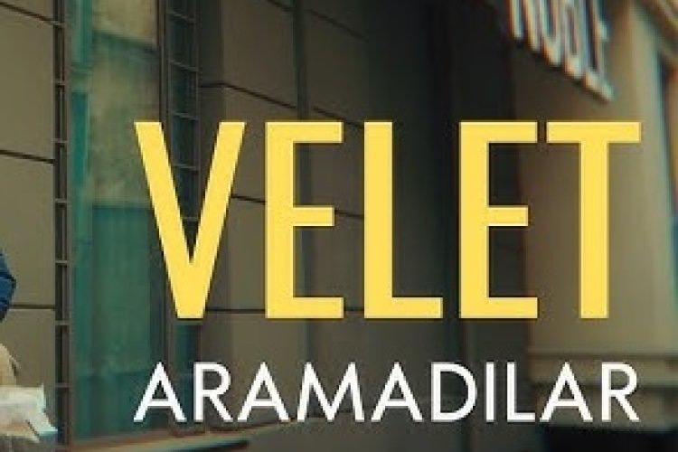 Velet Aramadılar şarkı sözleri