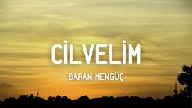 Baran Mengüç - Cilvelim