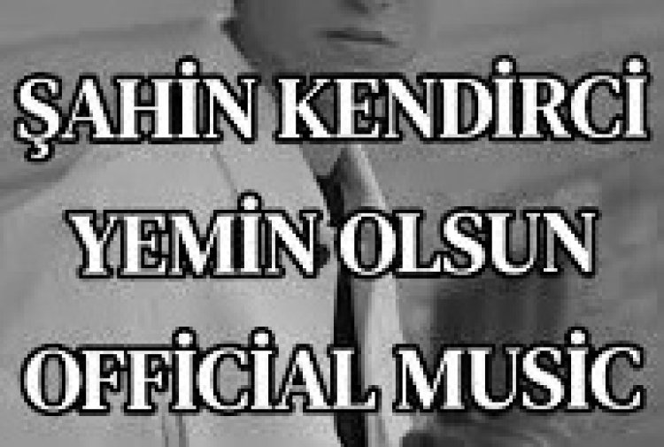Şahin Kendirci Yemin Olsun sözleri