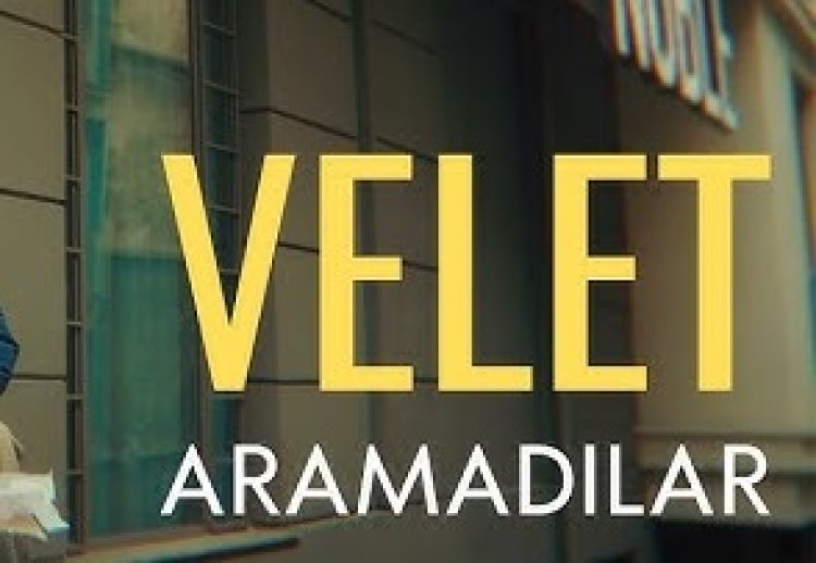Velet Aramadılar şarkı sözleri