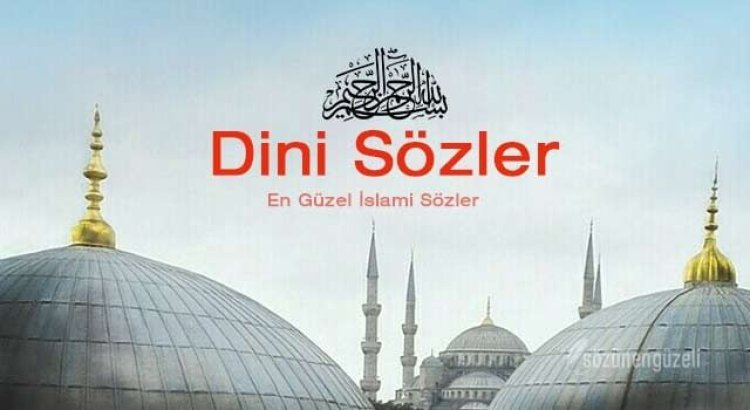 Dini Sözler islami Kısa Etkili Özlü Güzel ve Anlamlı Sözler