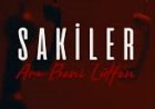 Sakiler “Ara Beni Lütfen” şarkı sözleri