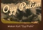 Hakan kurt Oyy pulim şarkı sözleri