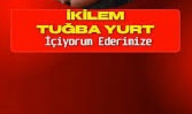 İkilem Tuğba Yurt İçiyorum Ederimize sözleri