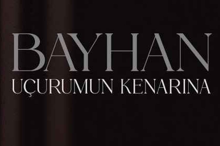 Bayhan Uçurumun Kenarına şarkı sözleri