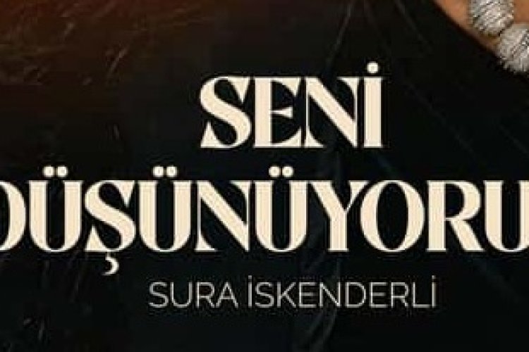 Sura İskenderli Seni Düşünüyorum şarkısı sözleri