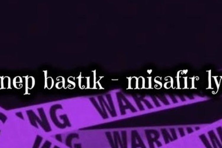 Zeynep Bastık Misafir şarkısı sözleri