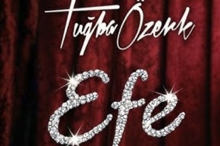 Tuğba Özerk - Efe şarkı sözleri