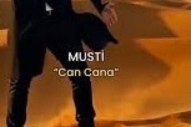 Musti Can Cana şarkı sözleri