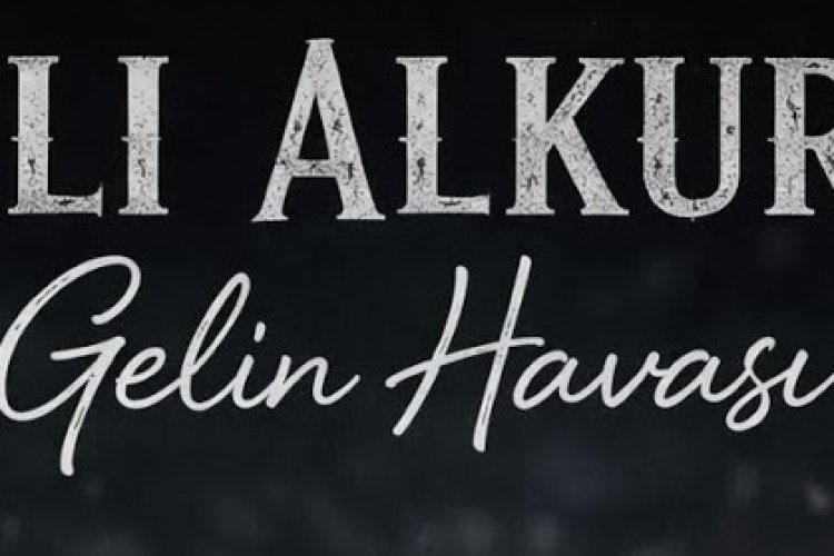 Ali Alkurt Gelin Havası şarkı Sözleri