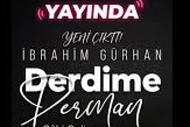 İbrahim Gürhan DERDİME DERMAN – Saki Geliyor