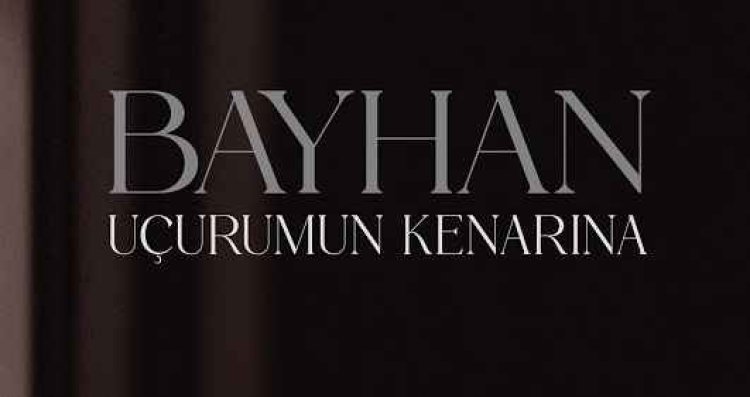 Bayhan Uçurumun Kenarına şarkı sözleri