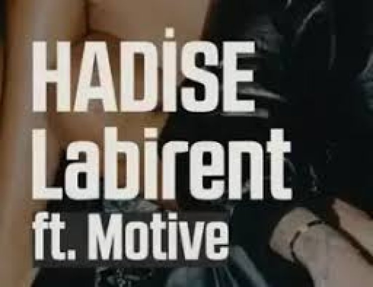 Hadise Motive - Labirent şarkı sözleri