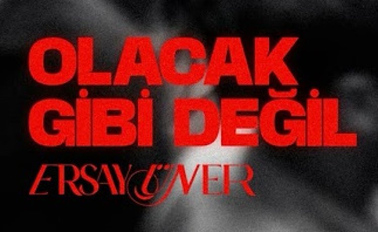 Ersay Üner - Olacak Gibi Değil