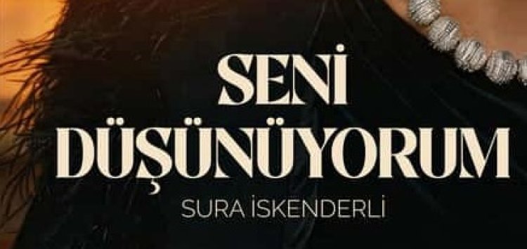 Sura İskenderli Seni Düşünüyorum şarkısı sözleri