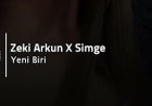 Zeki Arkun Simge YENİ BİRİ şarkı sözleri