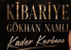Kibariye Gökhan Namlı - Kader Kurbanıyım