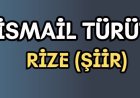 İsmail TÜRÜT | Rize | Şarkı sözleri