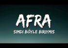 Afra - Şimdi Böyle Biriymiş