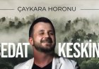 Sedat Keskin - Çaykara Horonu şarkı sözleri