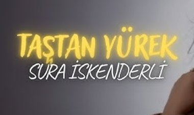Sura İskenderli - Taştan Yürek