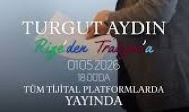 Turgut Aydın RİZE’DEN TRABZON’A Şarkı sözleri