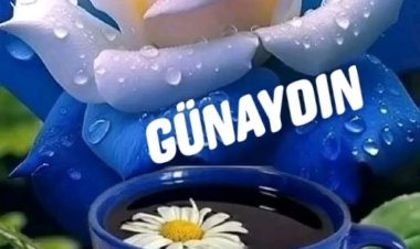Günaydınlar, mutlu haftalar isteyenler