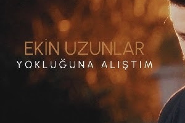 Ekin Uzunlar - Yokluğuna Alıştım