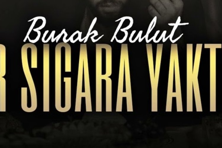 “Bir Sigara Yaktım” şarkısı