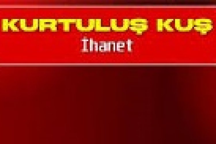Kurtuluş Kuş - İhanet